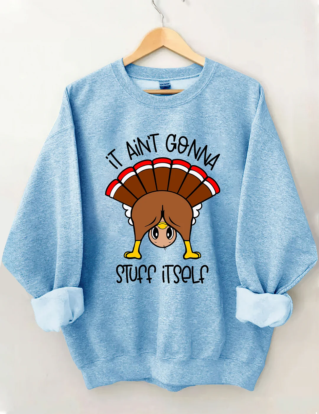 It Ain’t Gonna Stuff Itself Sweatshirt