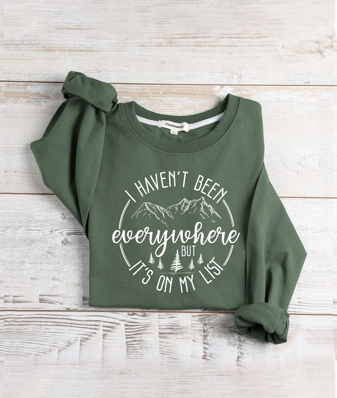 I Haven't Been Everywhere But It's On My List Sweatshirt	