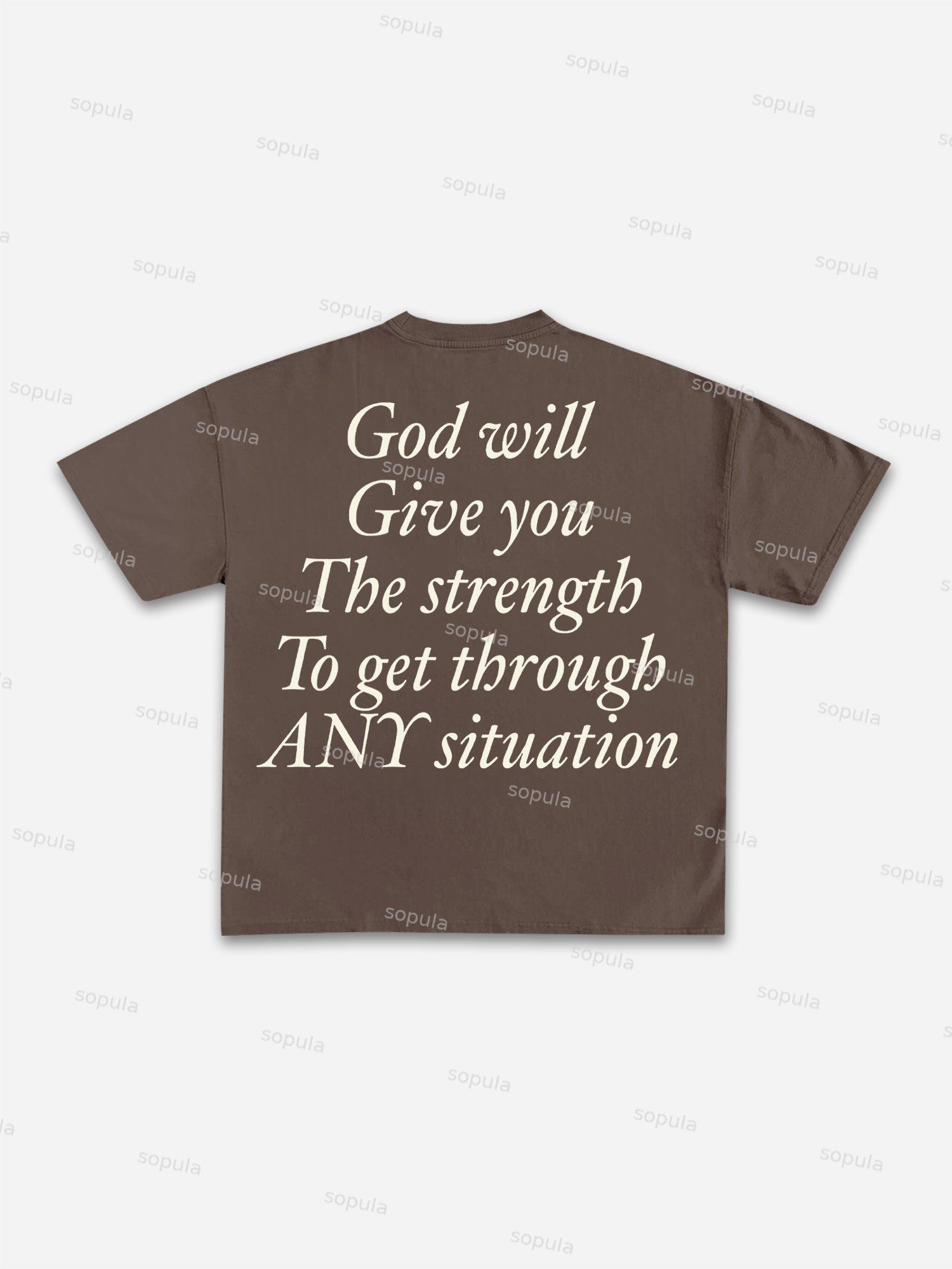God Will Give You The Strength To Get Through Any Situation Cotton T-shirt - Sopula｜Premium Graphic Tees & Graphic Clothing