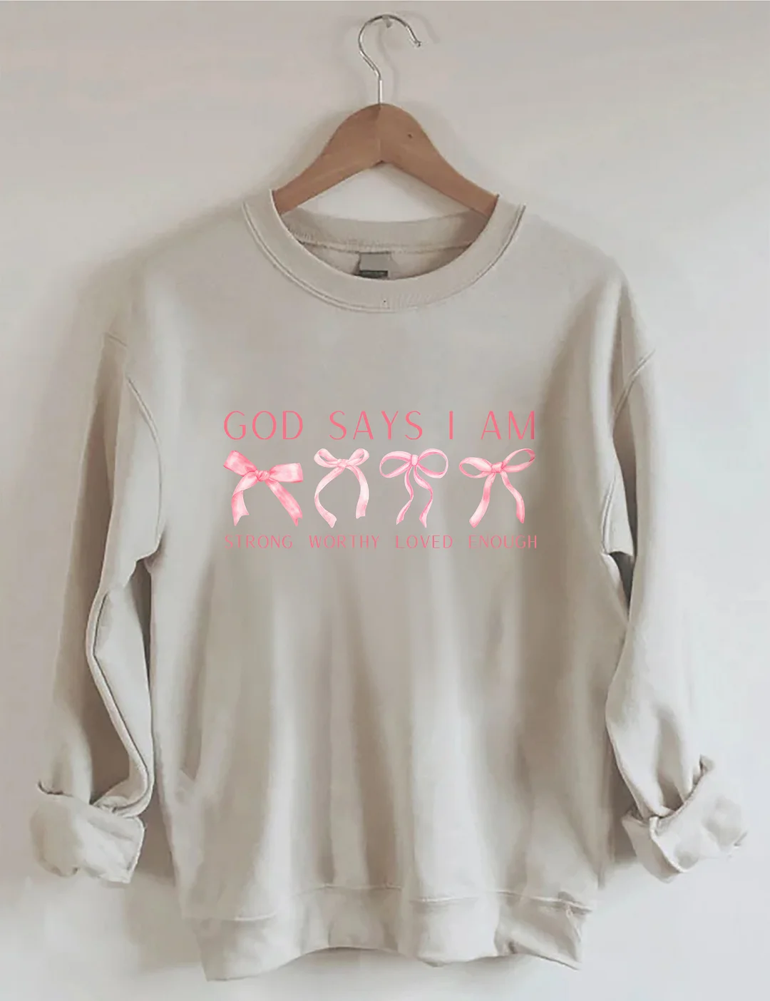 God Says I Am Sweatshirt