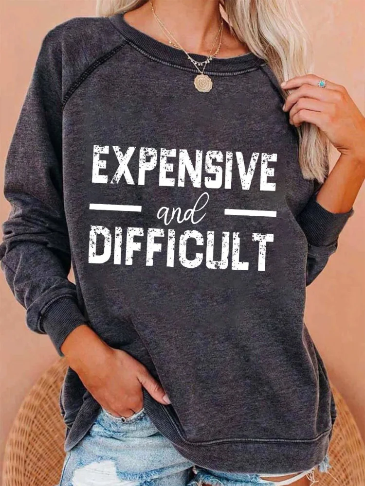 Wearshes Expensive And Difficult Long Sleeve Sweatshirt