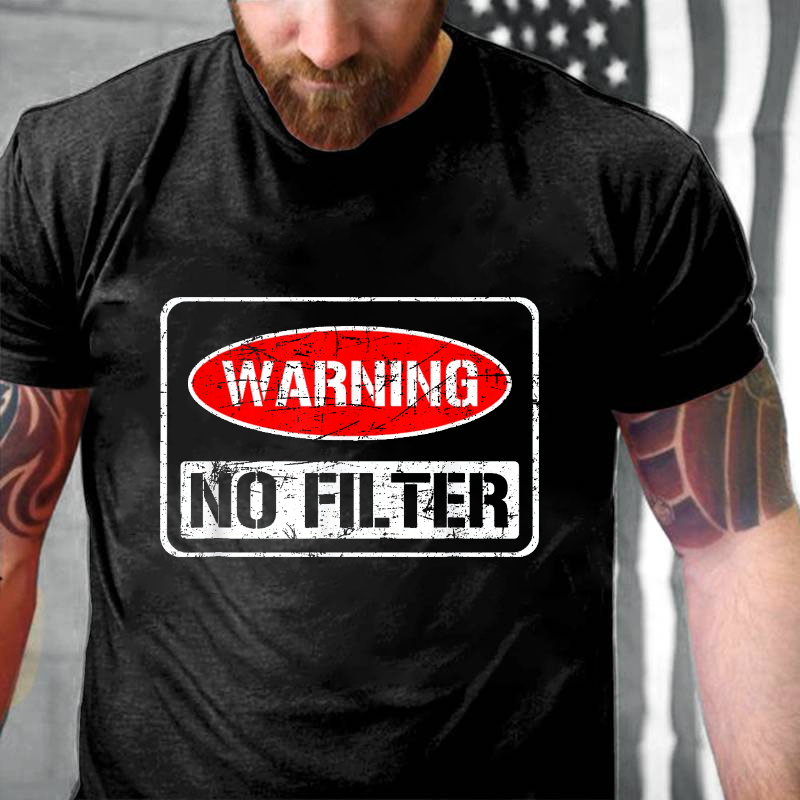 Warning No Filter T-shirt ctolen