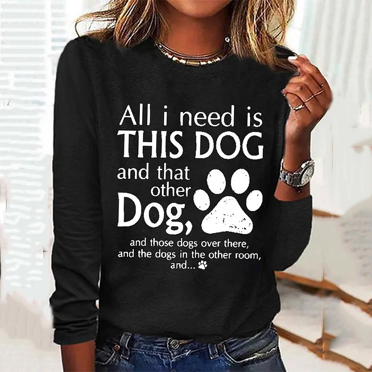 Comstylish All I Need Is This Dog And That Other Dog Simple Crew Neck Text Letters T-Shirt