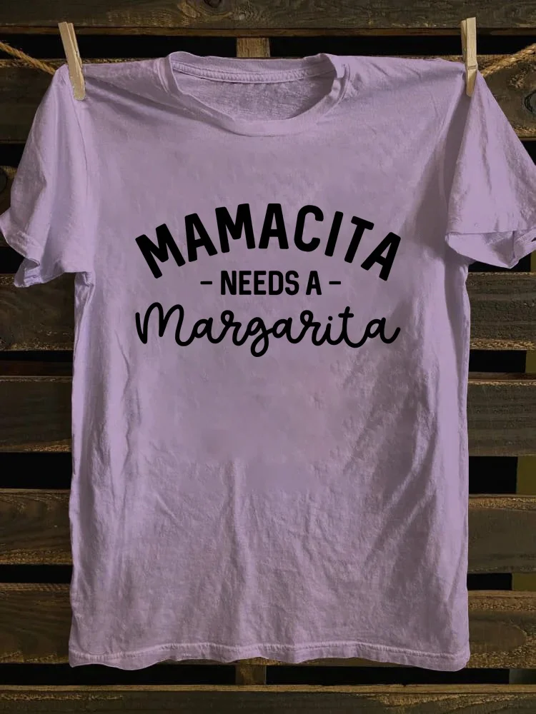 Mamacita Needs A Margarita T-shirt
