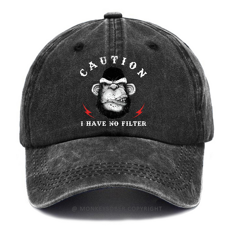 Caution I Have No Filter Washed Baseball Caps
