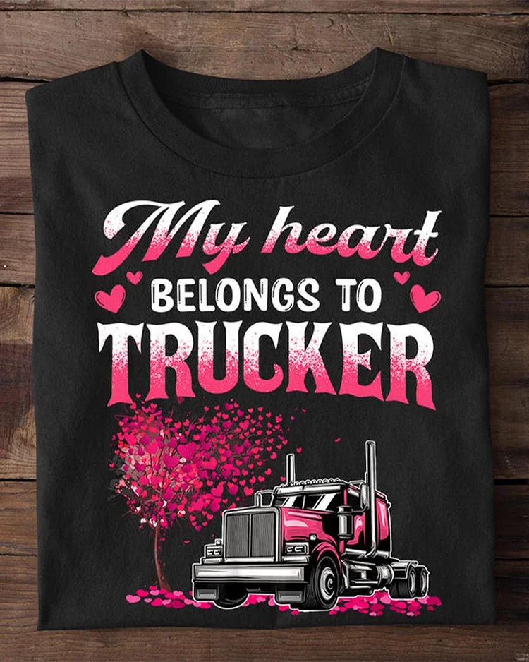 Valentine's Day Trucker T-shirt, My Heart Belongs To A Trucker, Valentines Gift For Your Love