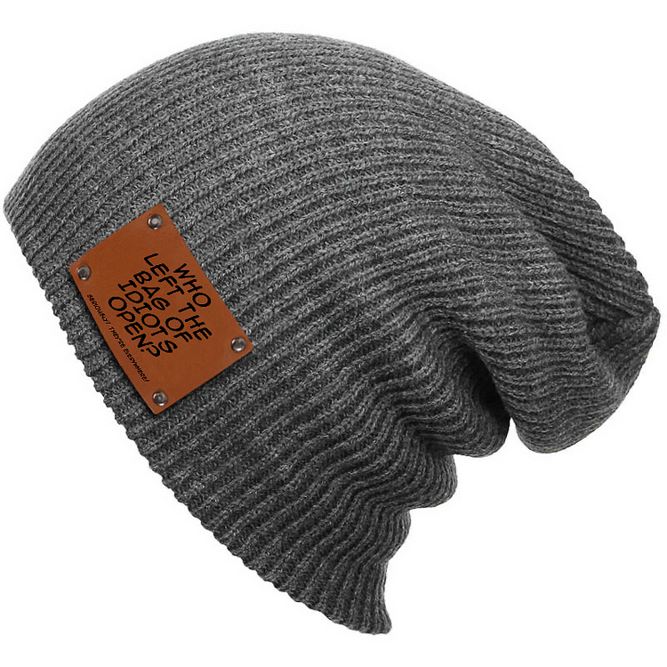 Who Left The Bag of Idiots Open Beanie