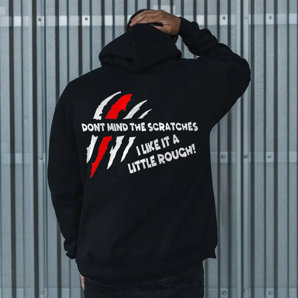 Don't Mind The Scratches Printed Hoodie - Devcarry