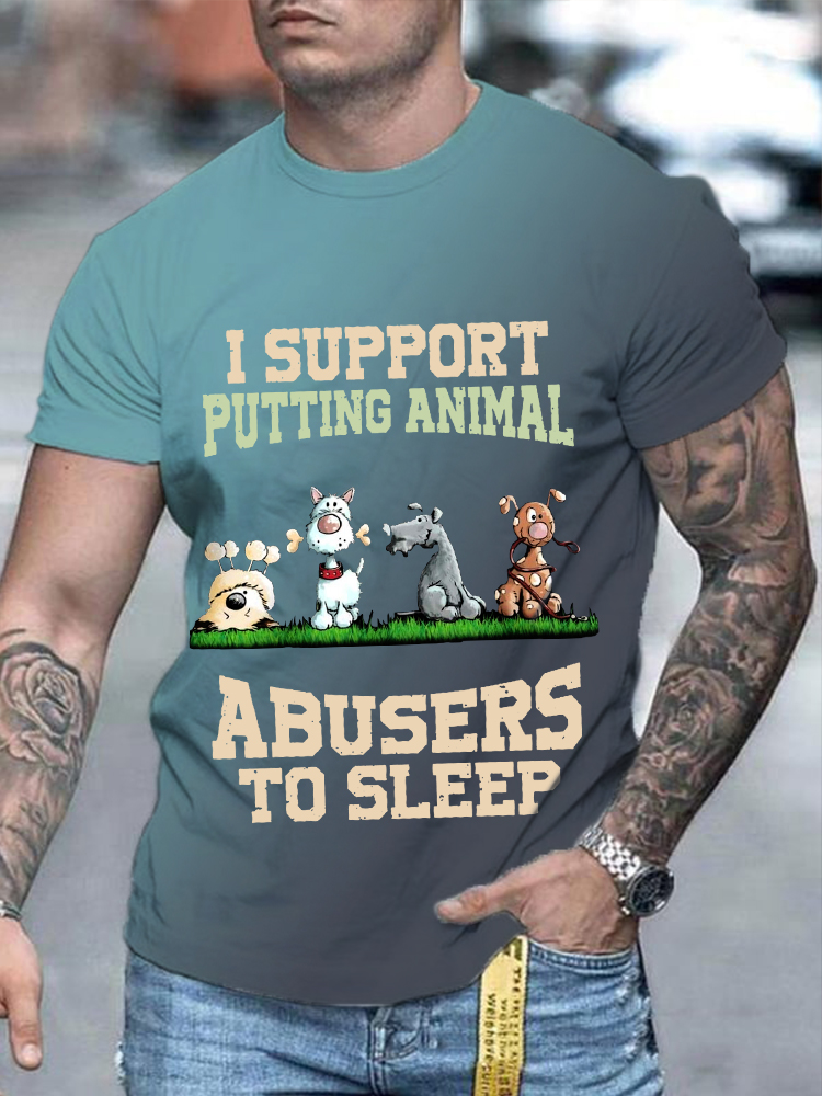 I Support Putting Animal Abusers To Sleep Men's T Shirt wearshes