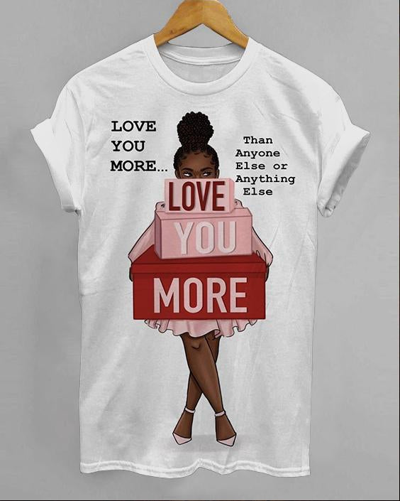 Love You More Unisex Short Sleeve Tshirt