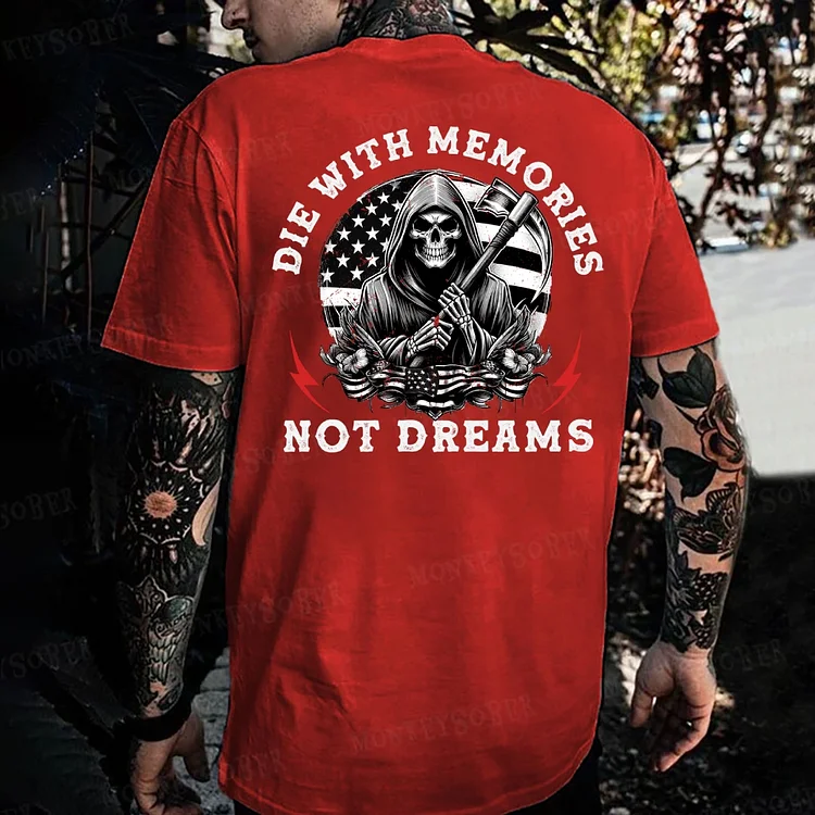 Die With Memories Not Dreams  Monkey T-shirt