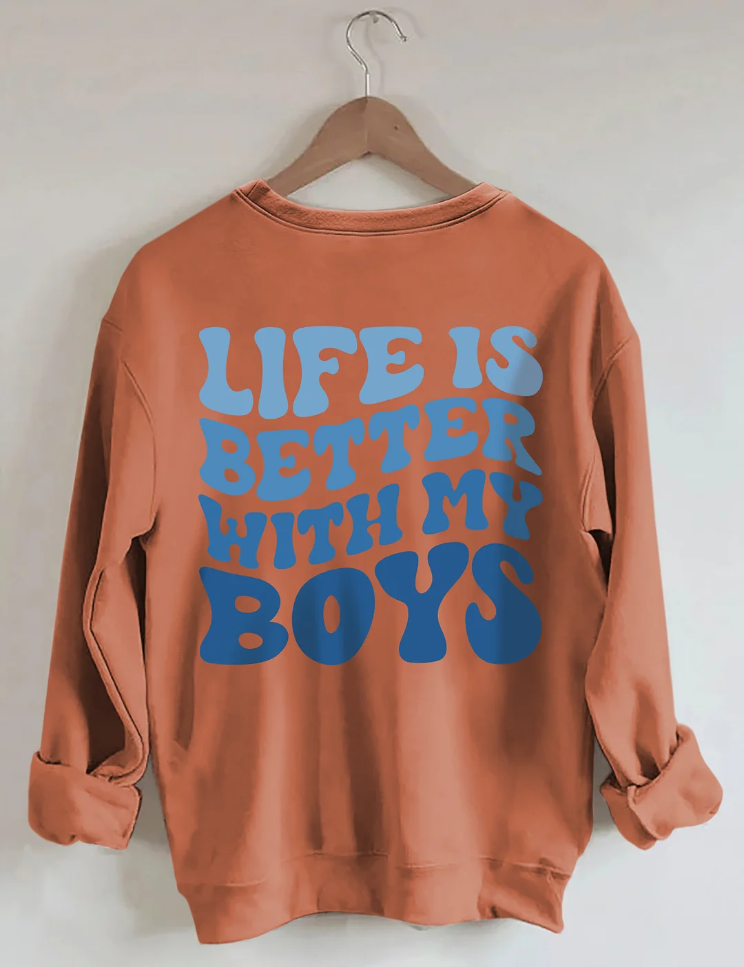 Life Is Better With My Boys Sweatshirt