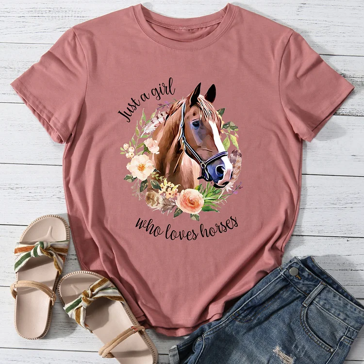 Just a girl who loves horses T-shirt Tee