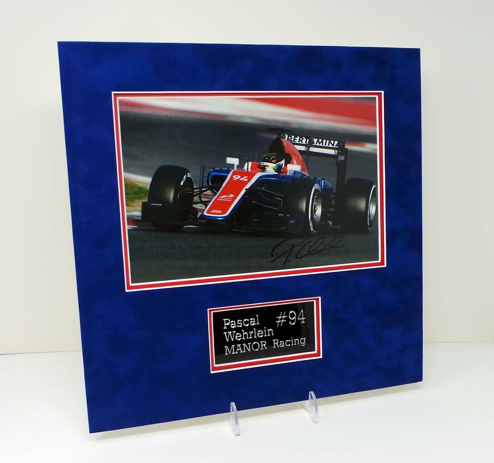 Pascal WEHRLEIN Manor F1 Racing Signed Mounted 12x8 Photo Poster painting Display AFTAL RD COA