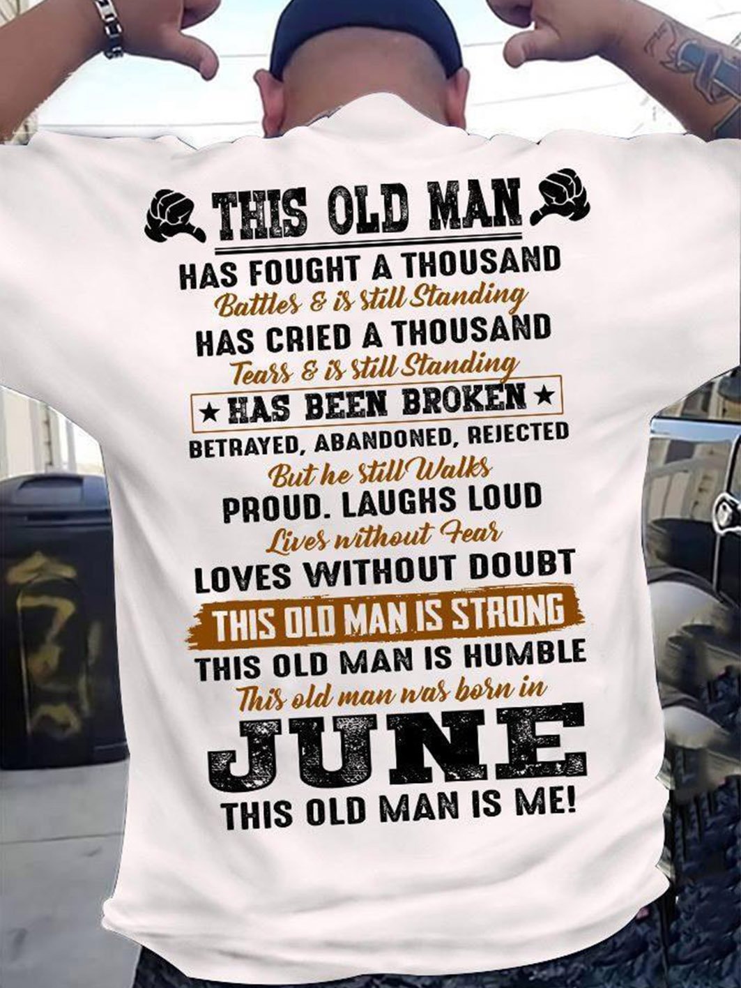 This Old Man Has Fought A Thousand Battles & Is Still Standing Has Been Broken T-shirt