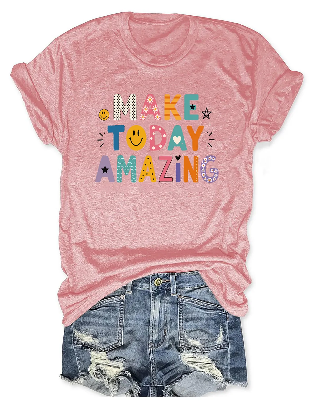 Make Today Amazing T-shirt