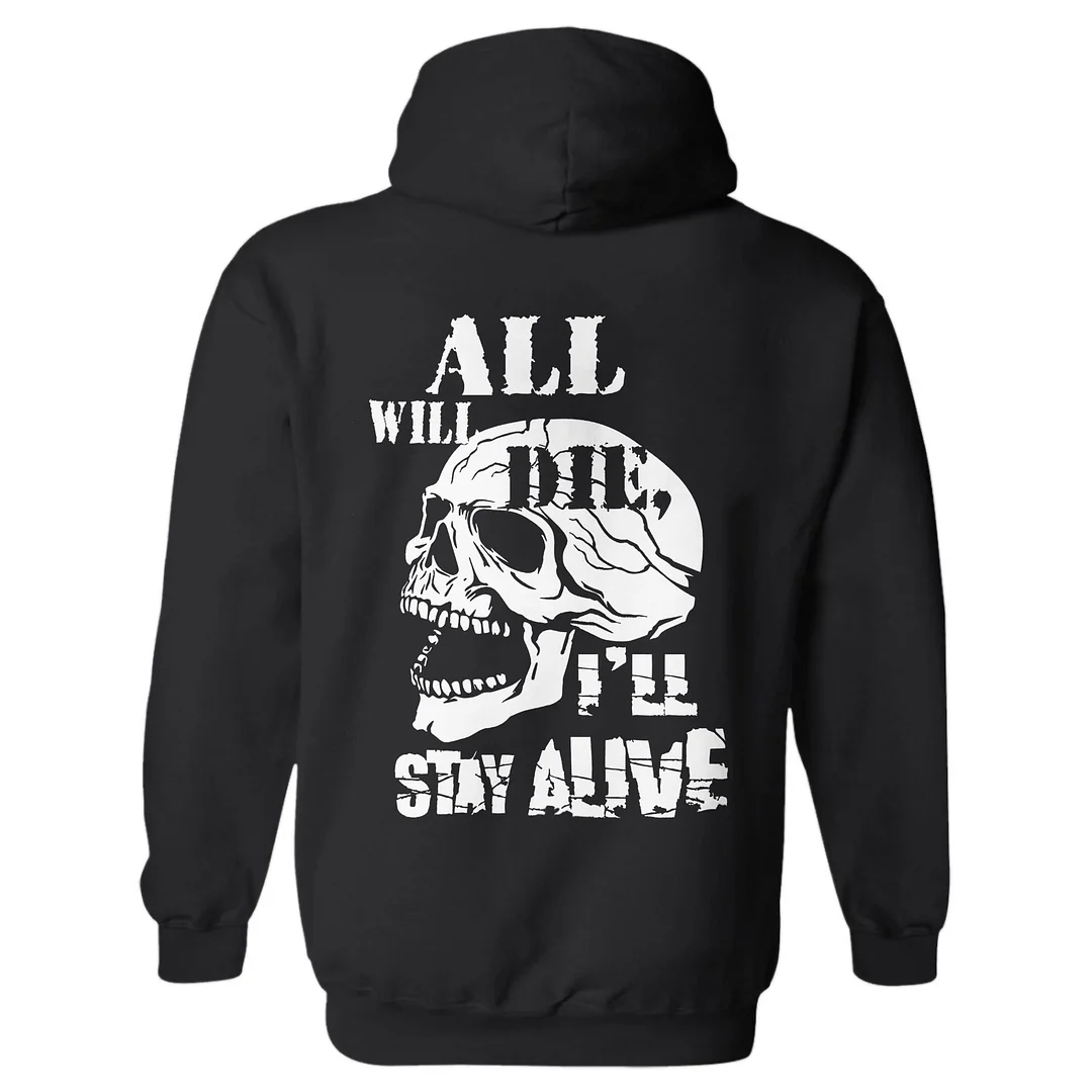 All Will Die, I'll Stay Alive Skull Hoodie