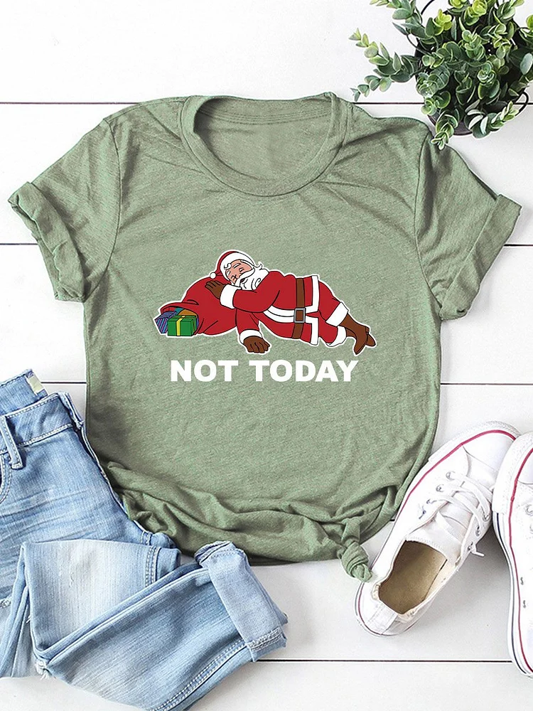 Bestdealfriday Santa Not Today Graphic Tee