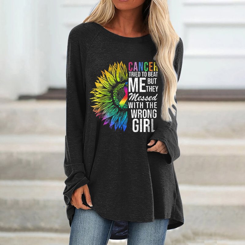 Cancer Tried To Beat Me But They Messed With The Wrong Girl Printed Long Sleeve Shirts