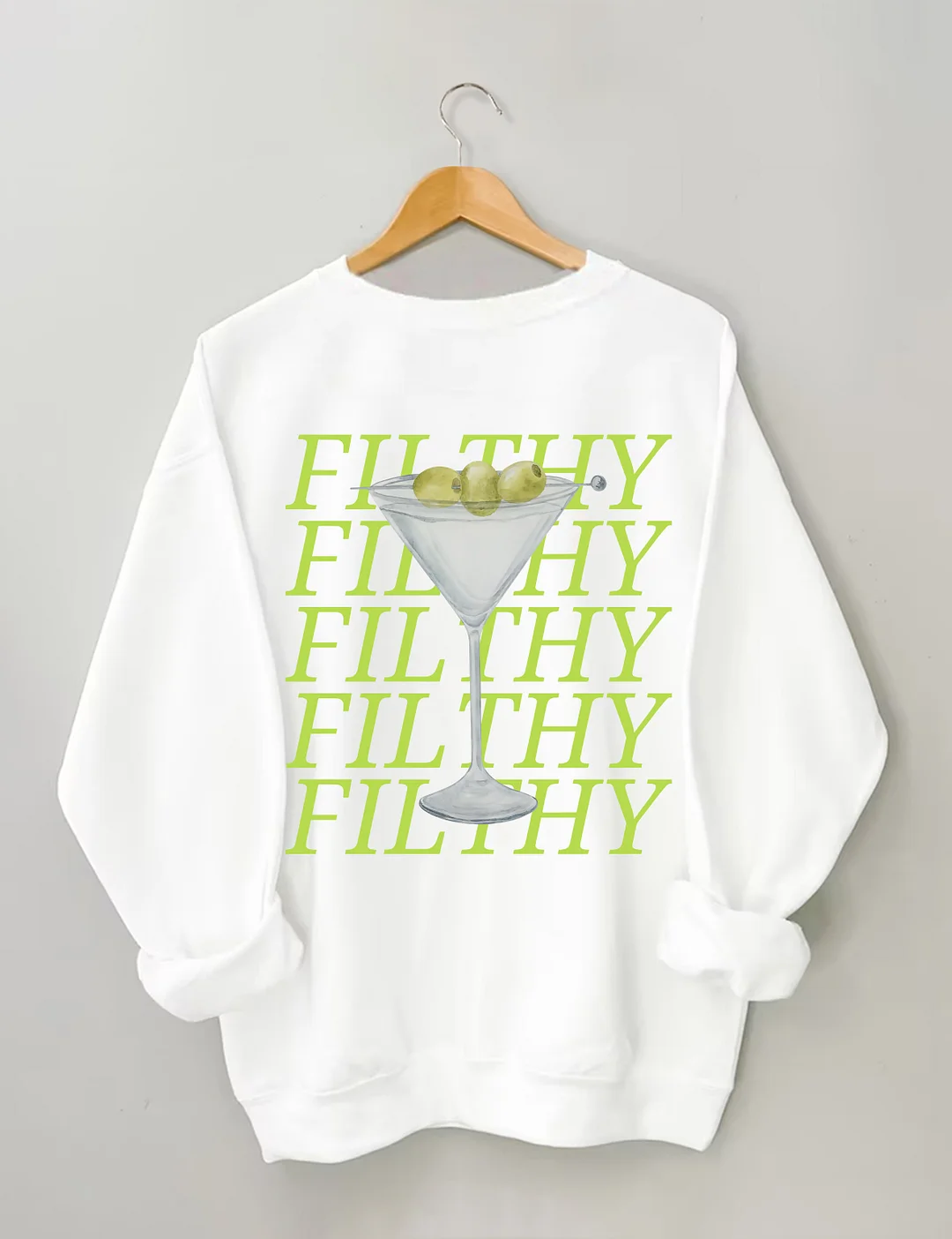 Filthy Martini Sweatshirt
