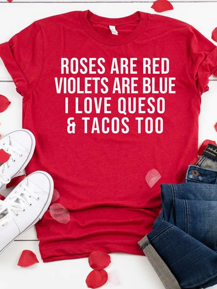 Bestdealfriday Roses Are Red Violets Are Blue I Love Queso Tacos Too Shirt