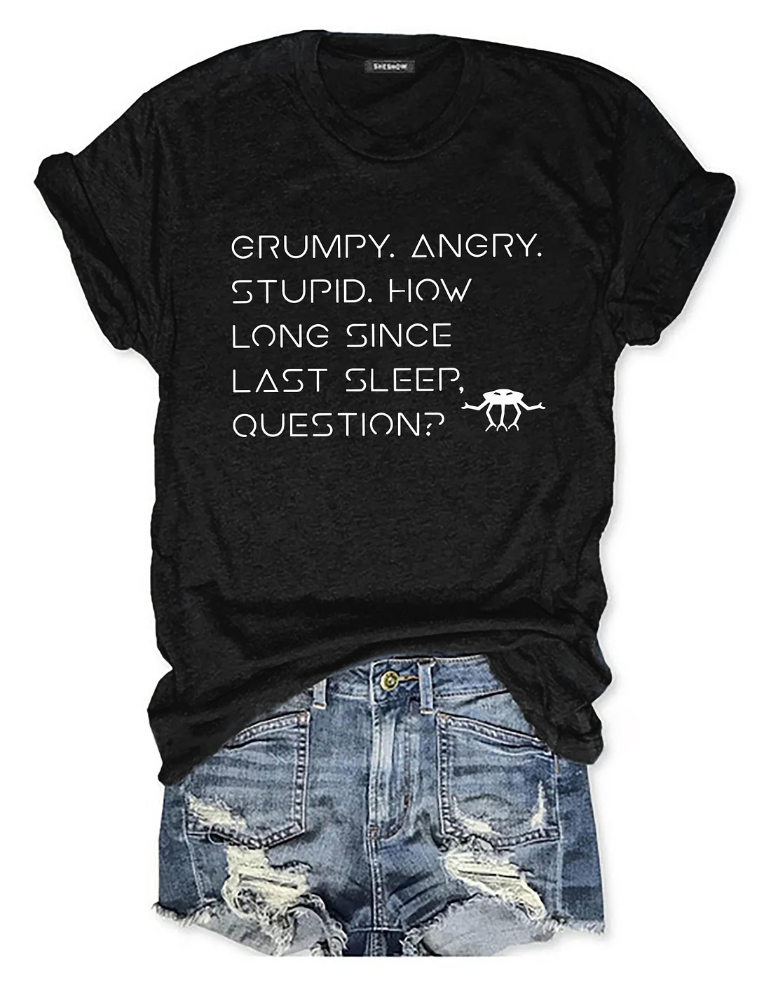Grumpy Angry Stupid How Long Since Last Sleep Question T-shirt