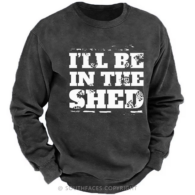 I'll Be In The Shed Motorcycle Gift Men's Sweatshirt