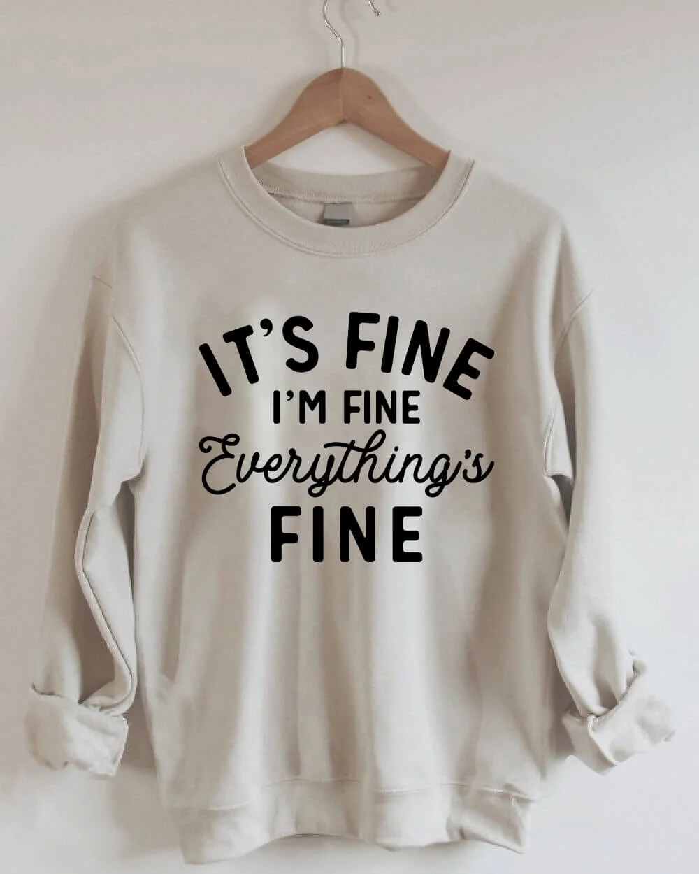 It's Fine I'm Fine Everything is Fine Sweatshirt