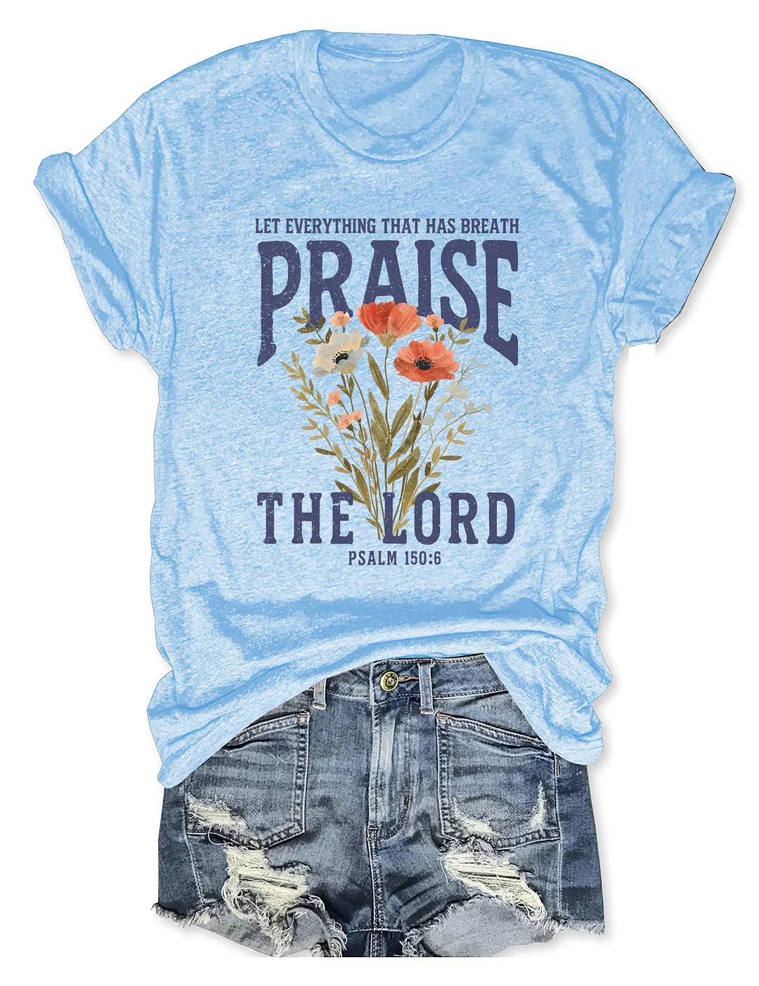 Praise The Lord T-shirt