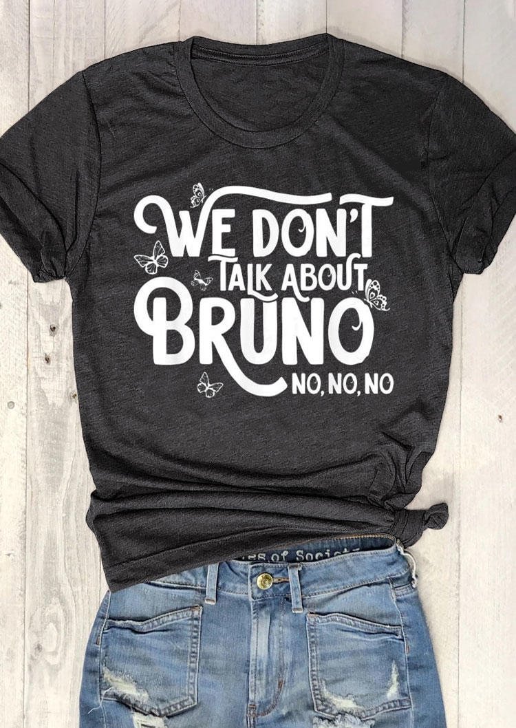 We Don't Talk About Bruno T-Shirt Tee - Dark Grey