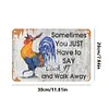 [Big Size]Chicken Some Days You Just Have To Say Cluck It And Walk Away - Vintage Metal Signs - 30*40cm - Warning