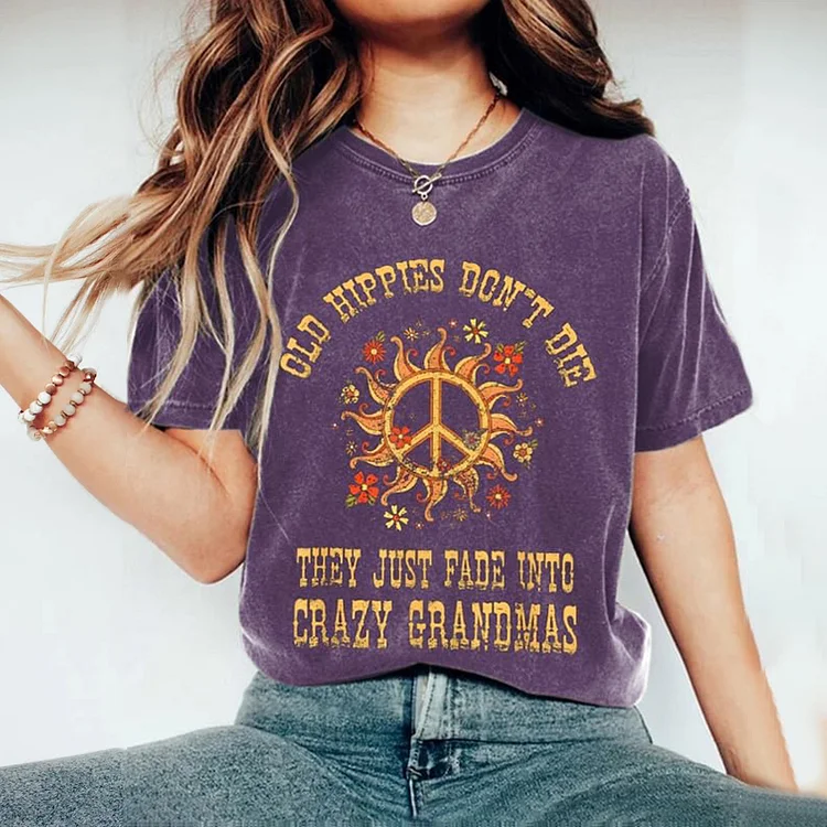 VChics Old Hippies Don't Die They Just Fade Into Crazy Grandmas Print Casual Short Sleeve T-Shirt