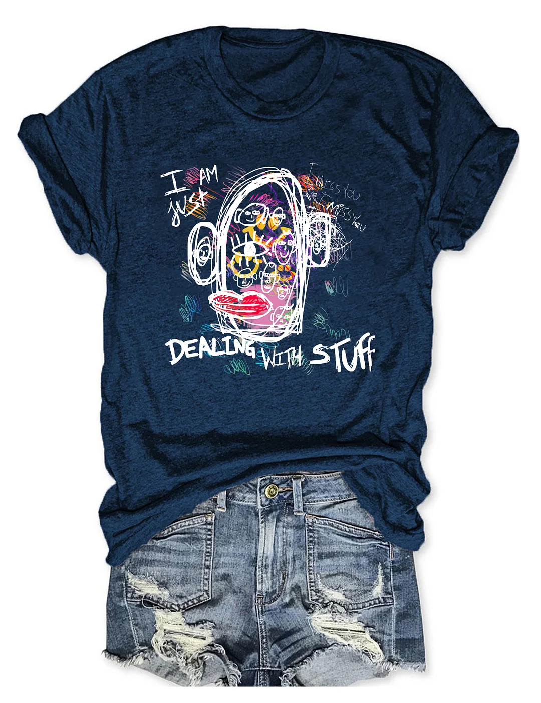 I Am Just Dealing With Stuff T-shirt