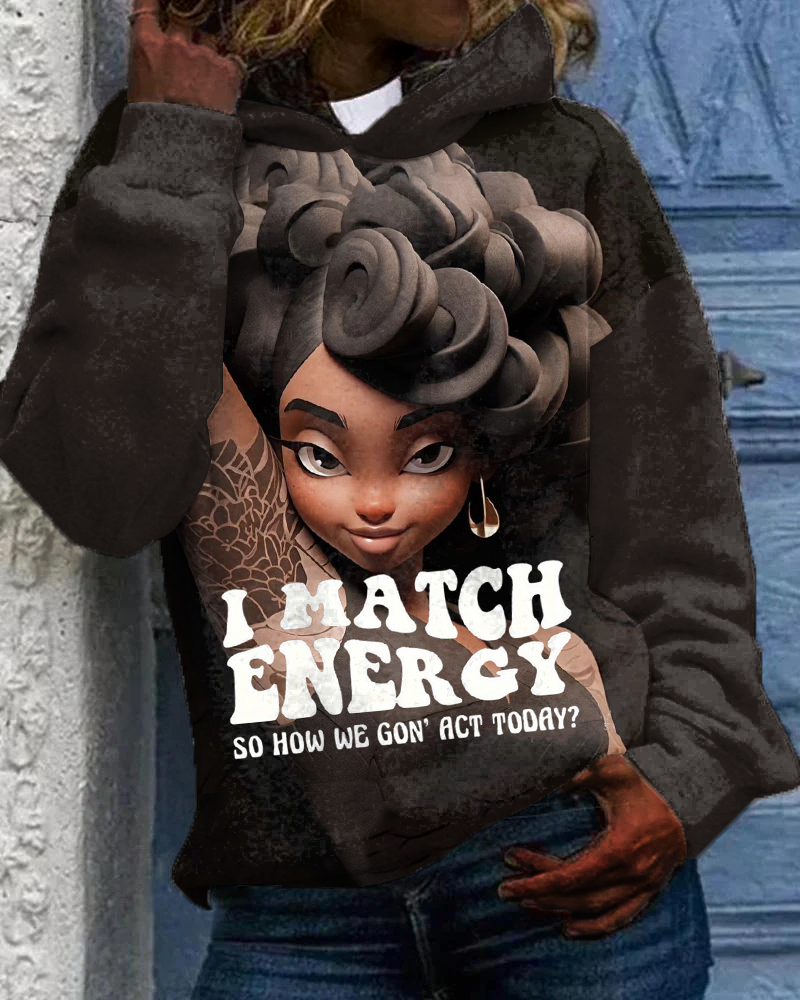 I Match Energy Illustration Girl Print Long-sleeved Hoodie