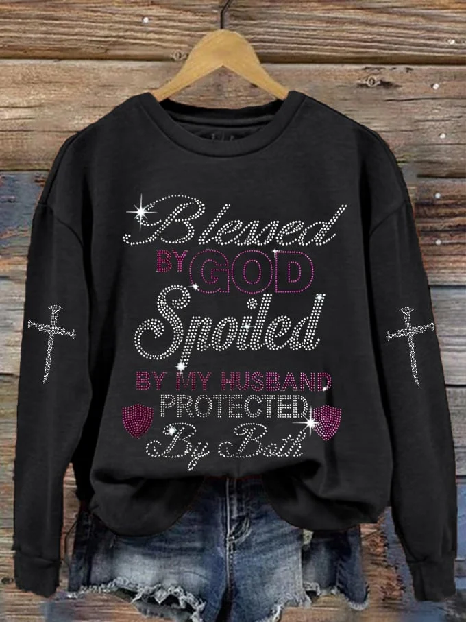 Women's Blessed By God Spoiled By My Husband Protected By Both Shiny Print Sweatshirt