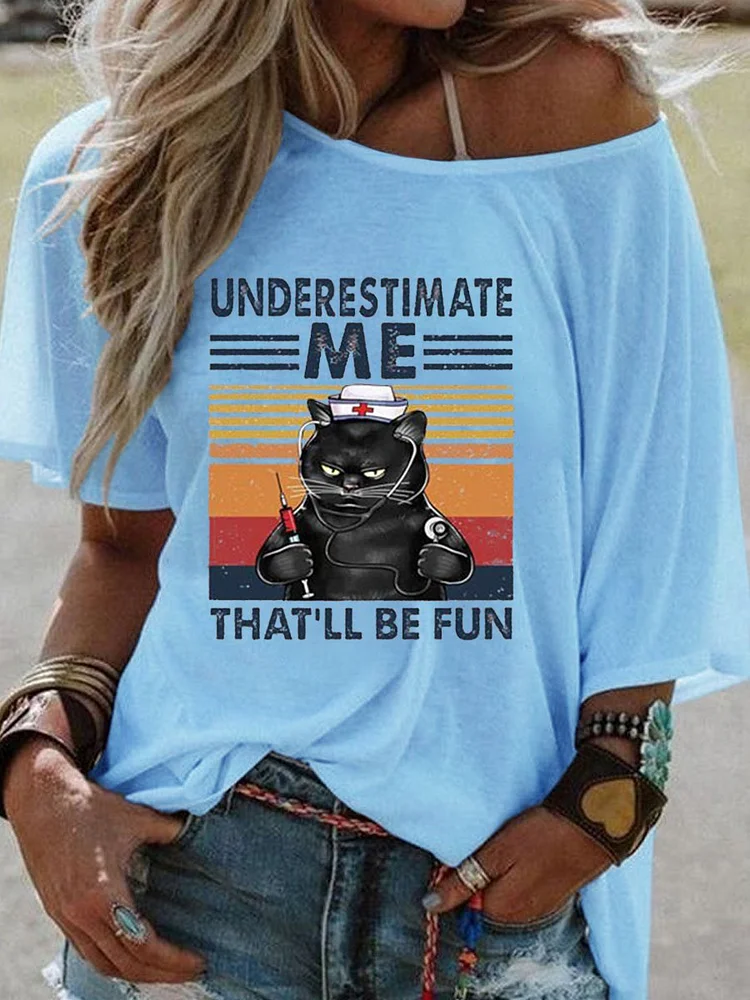 Bestdealfriday Underestimate Me That Ll Be Fun Scoop Neckline Casual Cotton Blend Woman's T-Shirts Tops