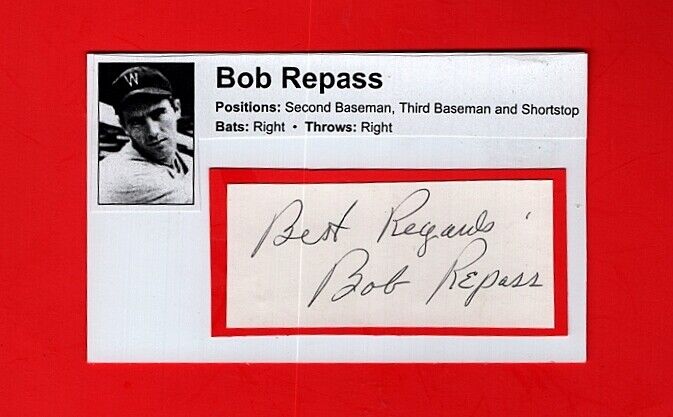 1942 BOB REPASS-WASHINGTON SENATORS AUTOGRAPHED CUT ON 3X5 CARD W/Photo Poster painting-(d.2006)