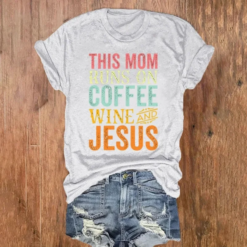 Mother's Day This Mama Runs On Coffee And Jesus T-Shirt