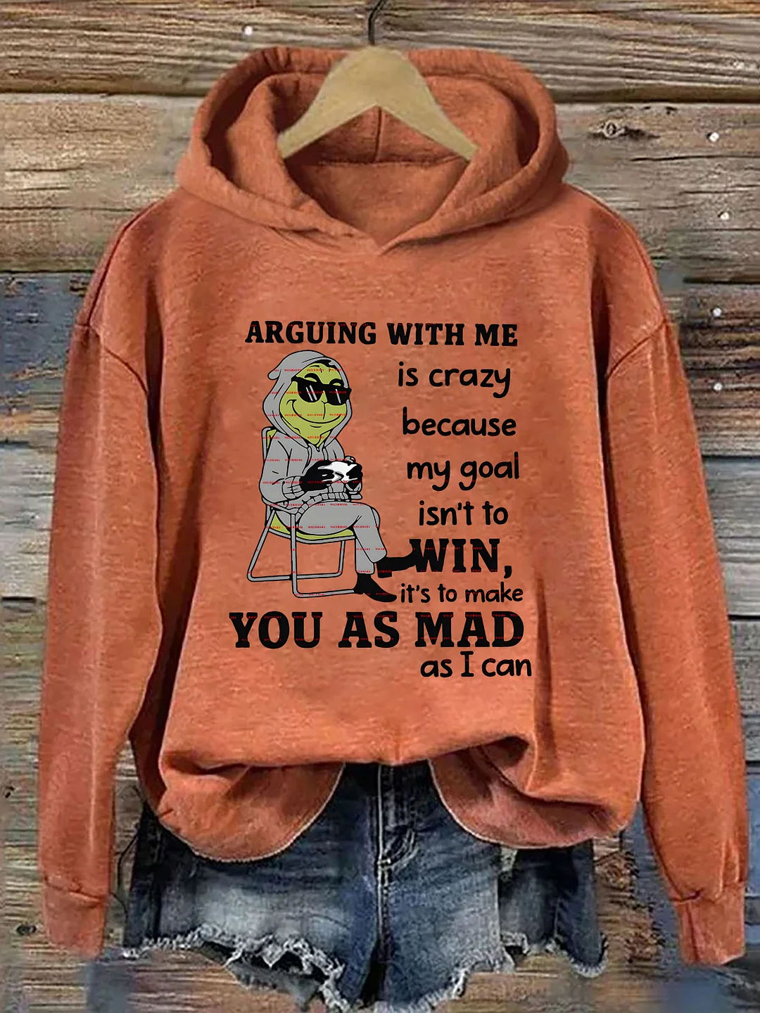 Funny Arguing My Goal Isn't To Win It&rsquo;s To Make You As Mad Hoodie