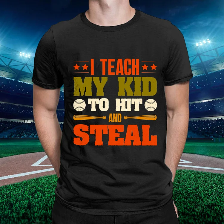 I Teach My Kid To Hit Baseball Round Neck Short Sleeve T-Shirt -BSTC1308