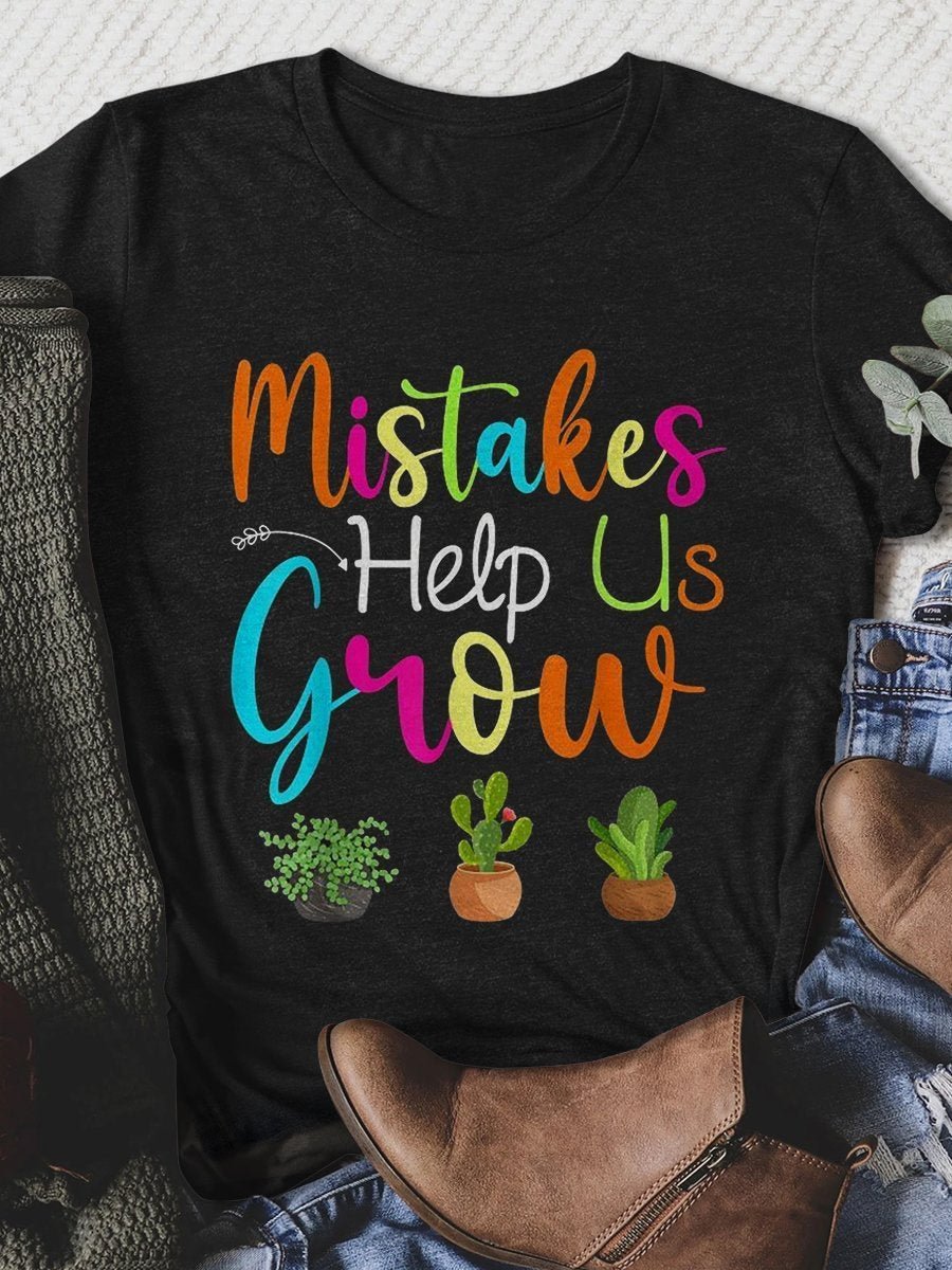 Mistakes Help Us Grow  Print Short Sleeve T-shirt