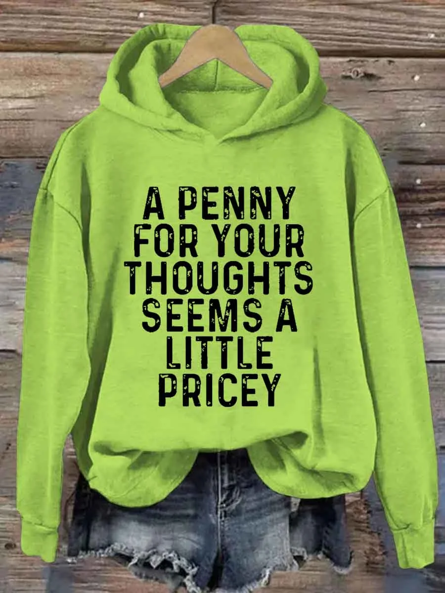 A Penny For Your Thoughts Seems A Little Pricey Hoodie