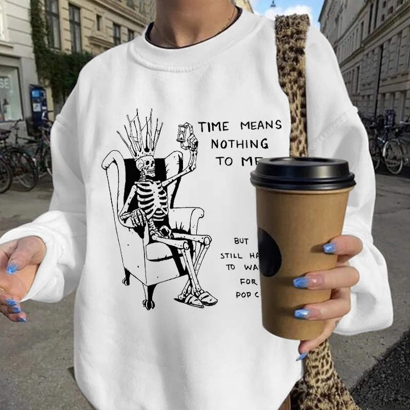 Time Means Nothing To Me King Skeleton Printed Sweatshirt - Krazyskull