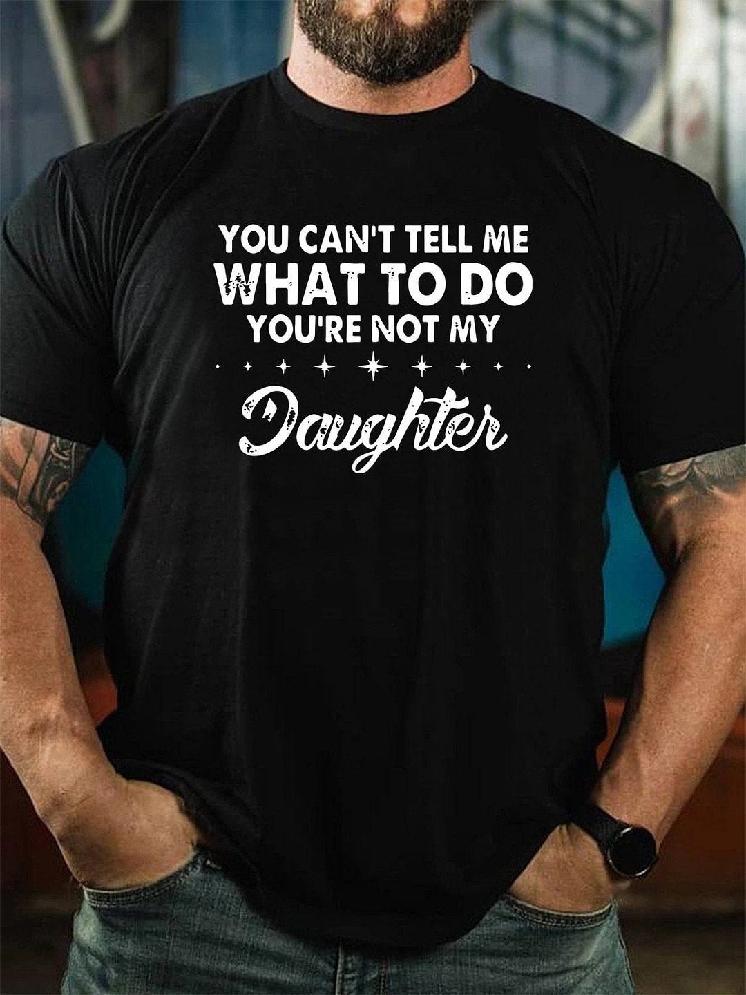 You Can't Tell Me What To Do Casual T-Shirt