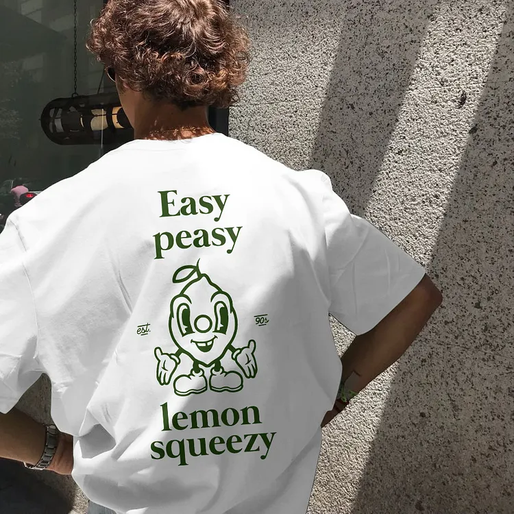 Easy Peasy Lemon Squeezy T-shirt