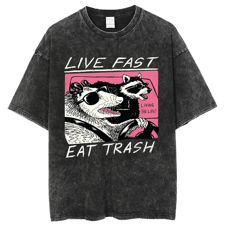 Live Fast Eat Trash Unisex Printed Retro Washed Short Sleeved T-Shirt