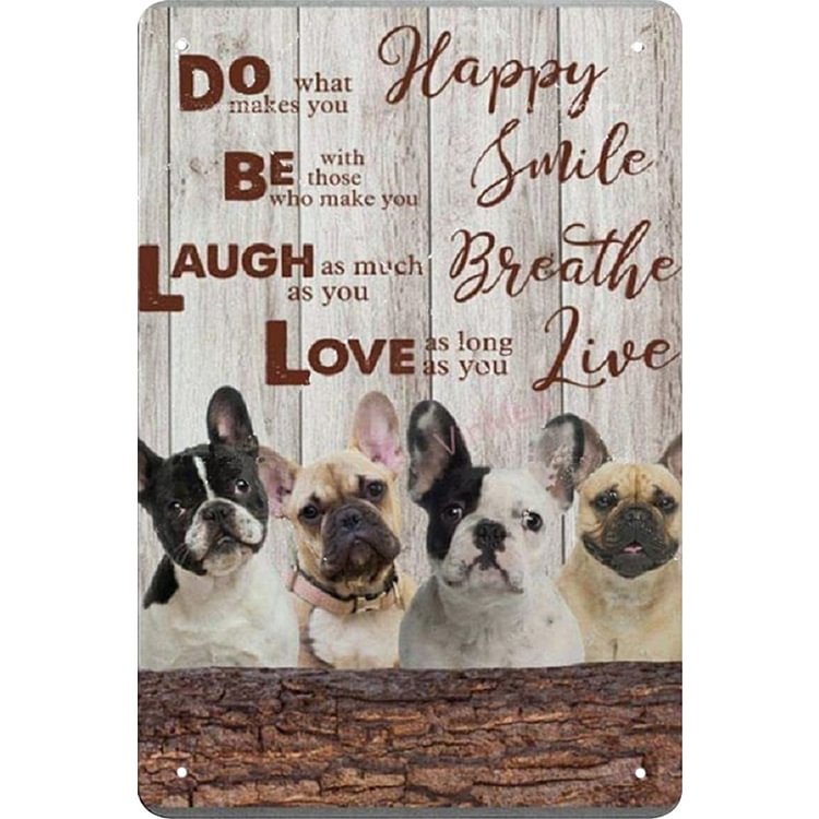 Dog - Do Be Laugh Love Vintage Tin Signs/Wooden Signs - 7.9x11.8in & 11.8x15.7in