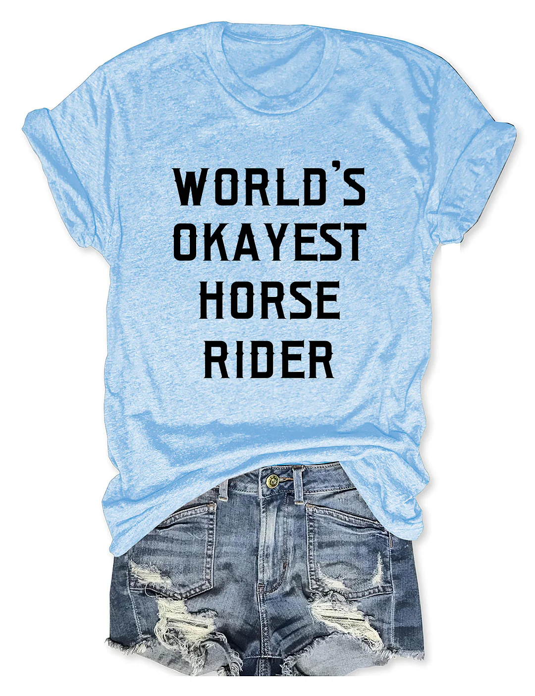 World's Okayest Horse Rider T-Shirt
