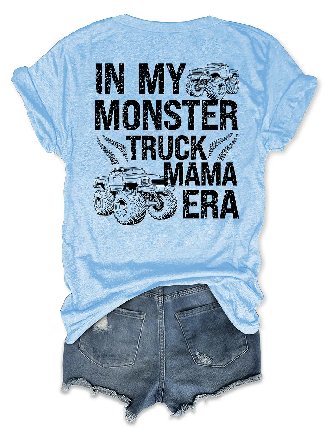 In My Monster Truck Mama Era T-shirt