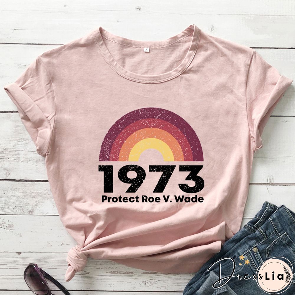 Feminist T-Shirt 1973 Protect Roe V. Wade Shirt Women'sRight Shirts WomenFashionCasualPureCottonVintage Top